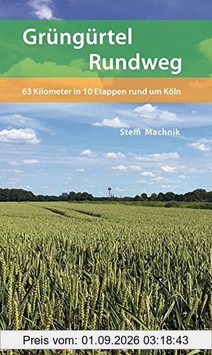Grüngürtel-Rundweg: 63 Kilometer in 10 Etappen rund um Köln