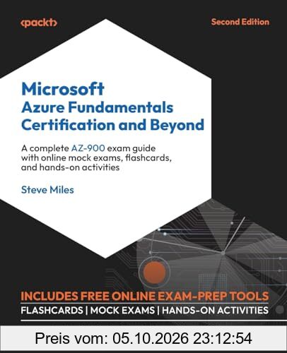 Microsoft Azure Fundamentals Certification and Beyond - Second Edition: A complete AZ-900 exam guide with online mock exams, flashcards, …