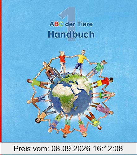 ABC der Tiere 1 – Handbuch · Neubearbeitung: methodisch-didaktische Kommentare, Lernkontrollen, Kopiervorlagen - Druckschrift (ABC der Tiere - Neubearbeitung)