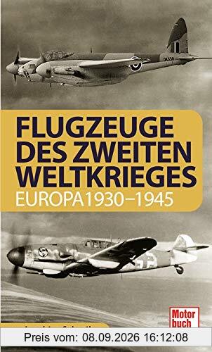 Flugzeuge des Zweiten Weltkrieges: Europa 1930-1945
