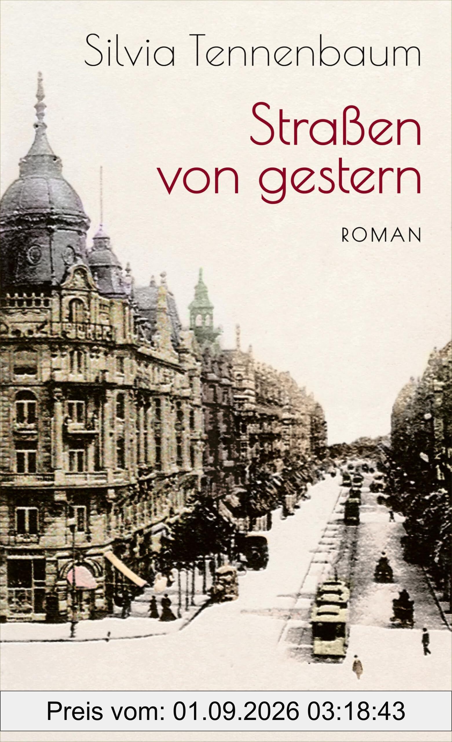 Straßen von gestern: Roman