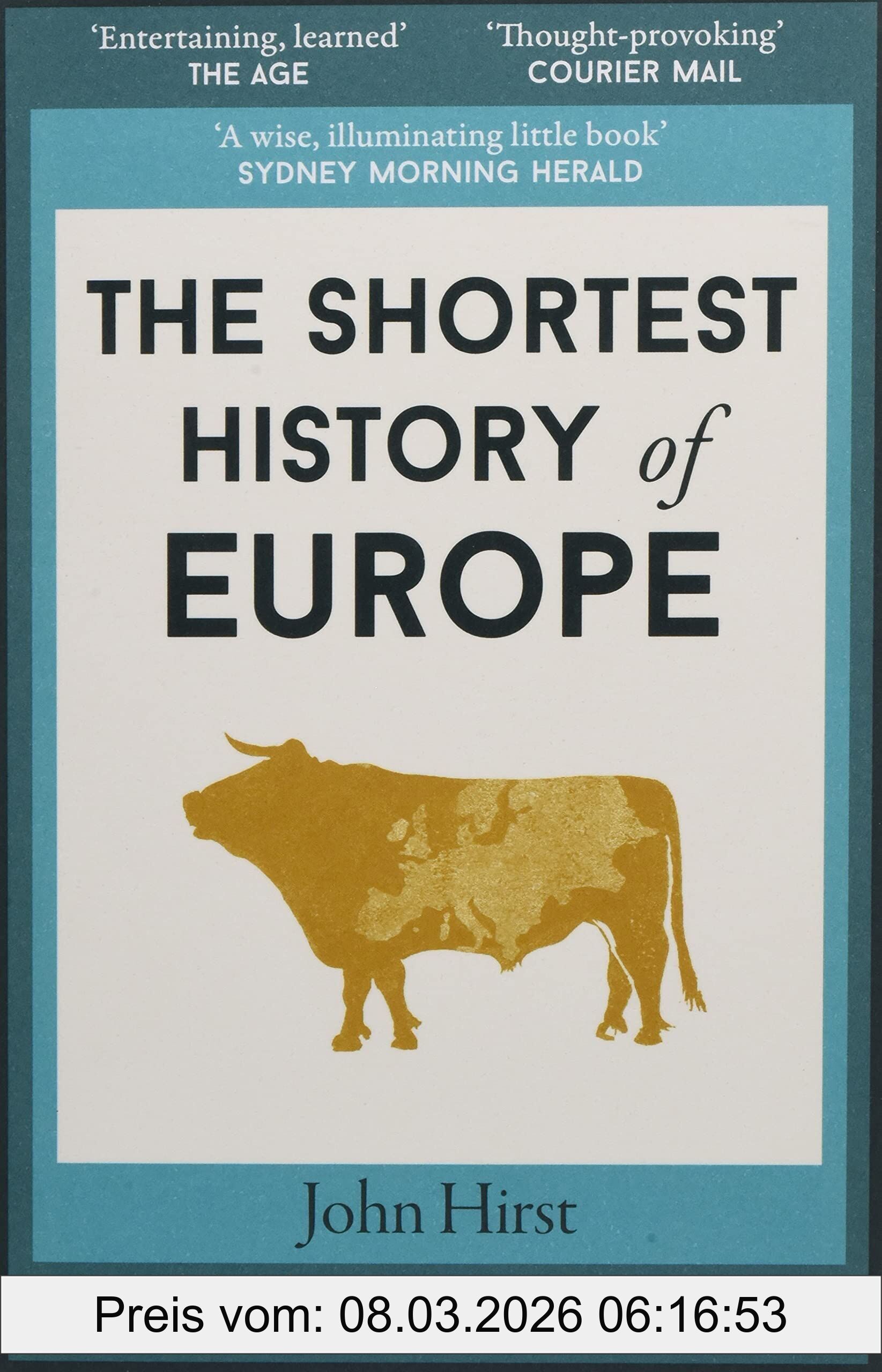 John Hirst The Shortest History Of Europe