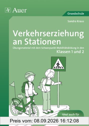 Verkehrserziehung an Stationen 1/2: Übungsmaterial mit dem Schwerpunkt Mobilitätsbildung in den Klassen 1 und 2 (Stationentraining GS)