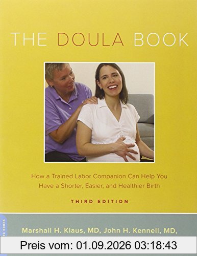 The Doula Book: How a Trained Labor Companion Can Help You Have a Shorter, Easier, and Healthier Birth (A Merloyd Lawrence Book)