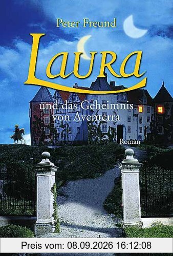 Laura und das Geheimnis von Aventerra: Laura - Teil 1