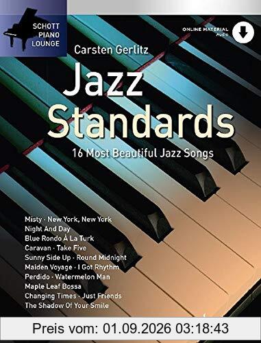 Jazz Standards: The 16 Most Beautiful Jazz Songs. Klavier. Ausgabe mit Online-Audiodatei. (Schott Piano Lounge)