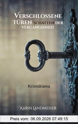 Verschlossene Türen Schatten der Vergangenheit: Krimidrama