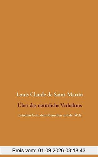Über das natürliche Verhältnis: zwischen Gott, dem Menschen und der Welt