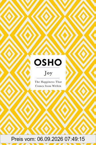 Joy: The Happiness That Comes from within (Osho Insights for a New Way of Living)