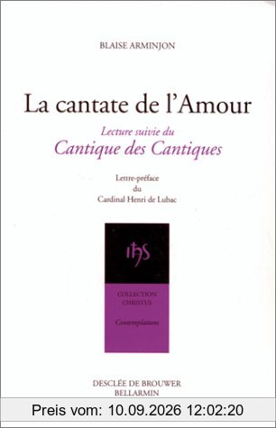 La cantate de l'amour : lecture suivie du Cantique des Cantiques
