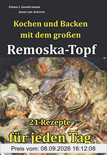 Kochen und Backen mit dem großen Remoska-Topf: 21 Rezepte für jeden Tag