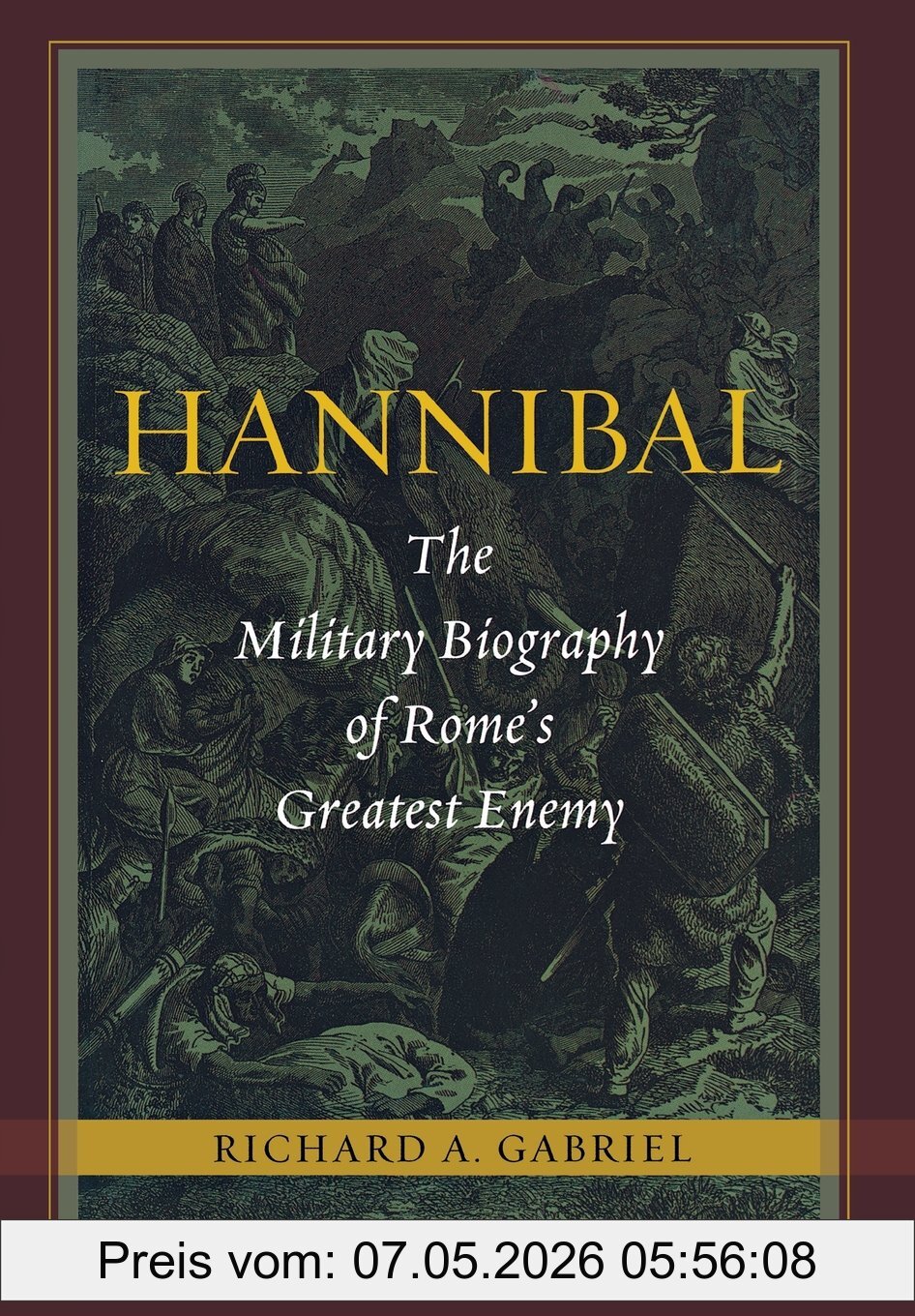 Gabriel, Professor Richard A. Hannibal, The Military Biography Of Rome's Greatest Enemy