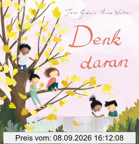 Denk daran: Ein poetisches Bilderbuch über den eigenen Platz auf der Welt für Kinder ab 5 Jahren