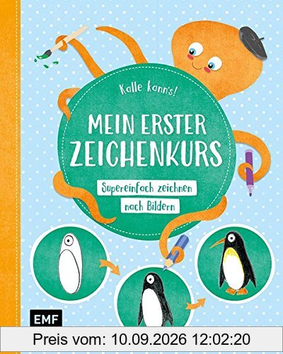 Kalle kann's! - Mein erster Zeichenkurs: Supereinfach zeichnen nach Bildern