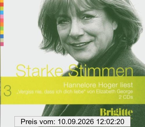 Vergiss nie, dass ich dich liebe. Starke Stimmen. Brigitte Hörbuch-Edition, 2 CDs