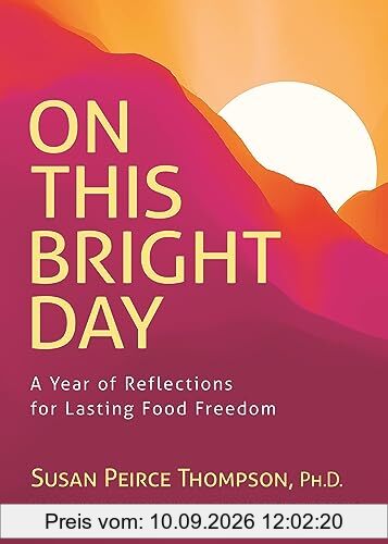 On This Bright Day: A Year of Reflections for Lasting Food Freedom