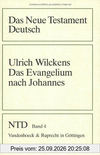 Das Neue Testament Deutsch (NTD), 11 Bde. in 13 Tl.-Bdn., Bd.4, Das Evangelium nach Johannes