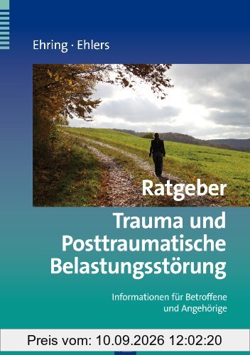 Trauma und Posttraumatische Belastungsstörung: Informationen für Betroffene und Angehörige