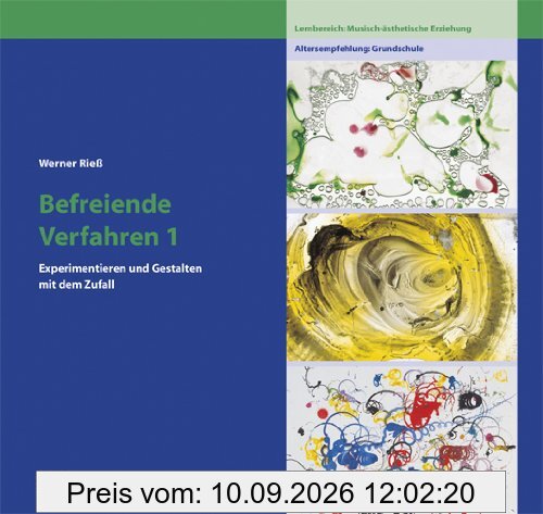 Befreiende Verfahren, Bd.1, Experimentieren und gestalten mit dem Zufall