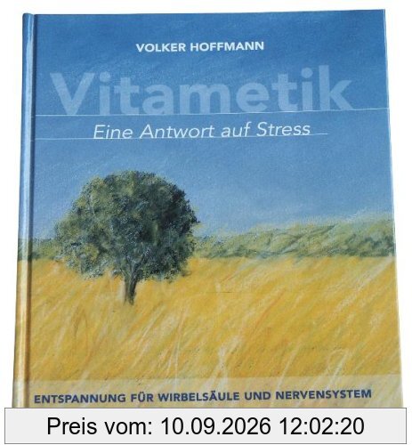 Vitametik. Eine Antwort auf Streß. Entspannung für Wirbelsäule und Nervensystem