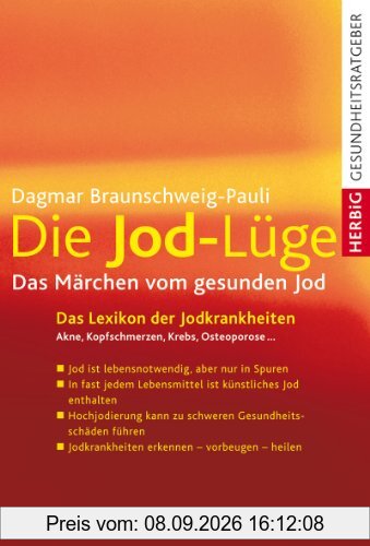 Die Jod-Lüge. Das Märchen vom gesunden Jod.
