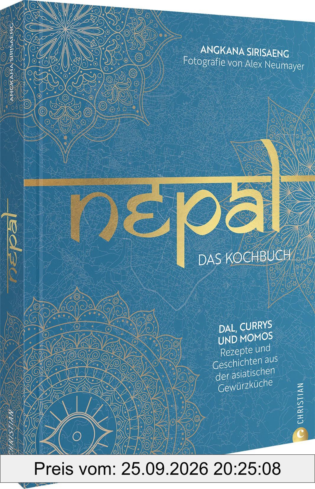 Nepal. Das Kochbuch: Dal, Currys und Momos: Rezepte und Geschichten aus der asiatischen Gewürzküche