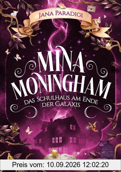 Mina Moningham - Das Schulhaus am Ende der Galaxis: Ein Urban Fantasy Roman voller Spannung, Magie, Humor und Portalen in andere Welten