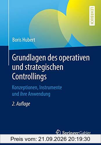 Grundlagen des operativen und strategischen Controllings: Konzeptionen, Instrumente und ihre Anwendung