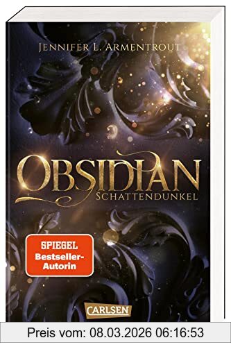 Armentrout, Jennifer L. Obsidian 1, Obsidian. Schattendunkel, Band 1 Der Fantasy-Romance-Bestsellerserie Mit Suchtgefahr (1)