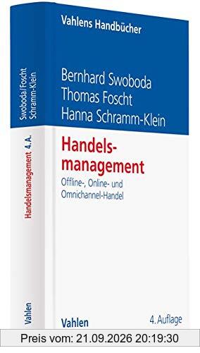 Handelsmanagement: Offline-, Online- und Omnichannel-Handel (Vahlens Handbücher der Wirtschafts- und Sozialwissenschaften)