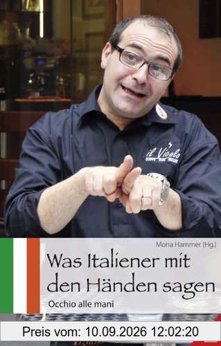 Was Italiener mit den Händen sagen: Occhio alle mani