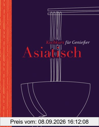 Asiatisch - TEUBNER Kochkurs für Genießer