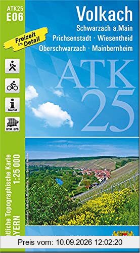 ATK25-E06 Volkach (Amtliche Topographische Karte 1:25000): Schwarzach a. Main, Prichsenstadt, Wiesenentheid, Oberschwarzach, Mainbernheim (ATK25 Amtliche Topographische Karte 1:25000 Bayern)
