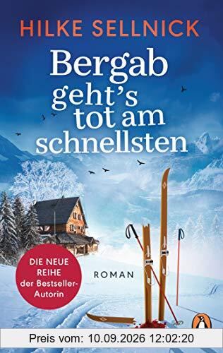 Bergab geht's tot am schnellsten: Roman – DIE NEUE REIHE der Bestsellerautorin (Die Henni-von-Kerchenstein-Reihe, Band 2)