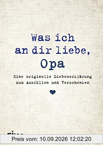Was ich an dir liebe, Opa: Eine originelle Liebeserklärung zum Ausfüllen und Verschenken