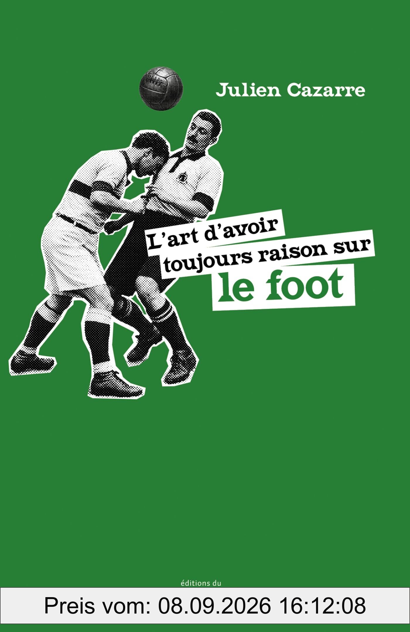 L'art d'avoir toujours raison sur le foot