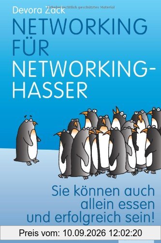Networking für Networking-Hasser: Sie können auch alleine essen und erfolgreich sein!