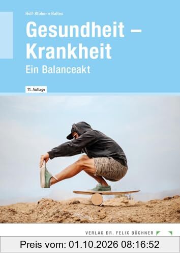Gesundheit -- Krankheit: Ein Balanceakt