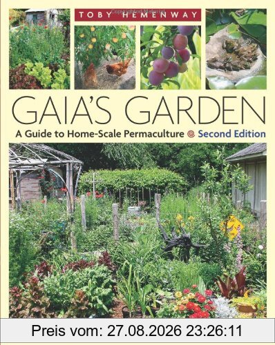Gaia's Garden: A Guide to Home-Scale Permaculture