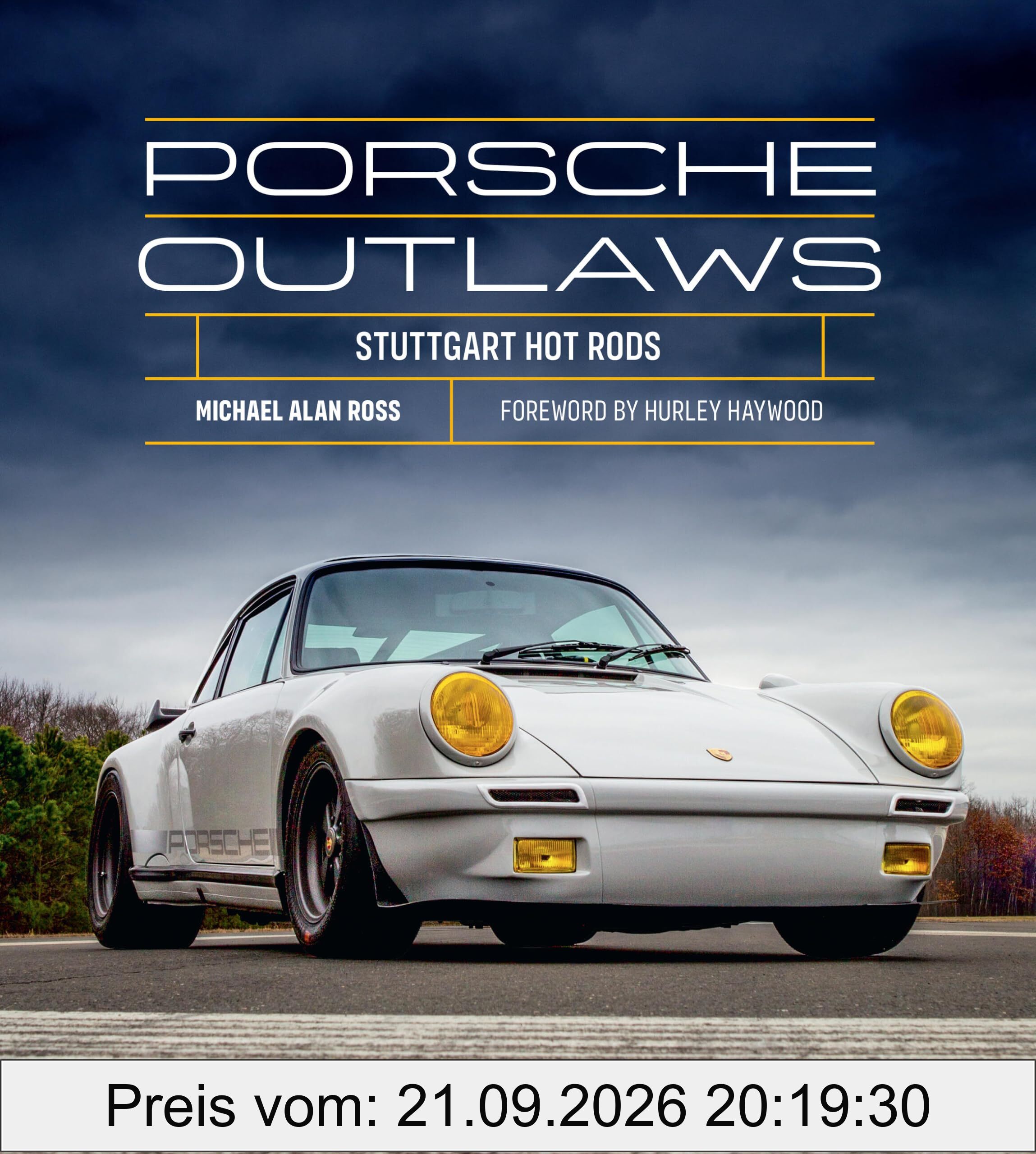 Porsche Outlaws: Stuttgart Hot Rods
