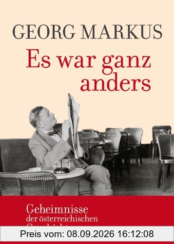 Es war ganz anders, Geheimnisse der österreichischen Geschichte