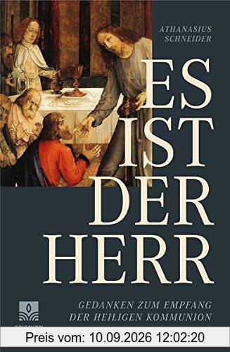 Es ist der Herr: Gedanken zum Empfang der heiligen Kommunion