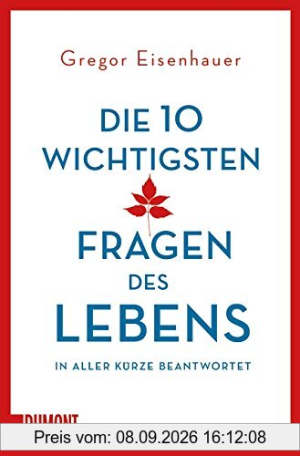 Die zehn wichtigsten Fragen des Lebens in aller Kürze beantwortet (Taschenbücher)