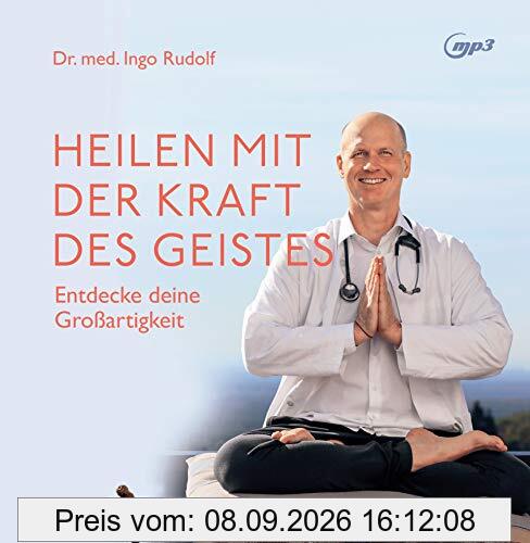 Heilen mit der Kraft deines Geistes: Entdecke deine Großartigkeit
