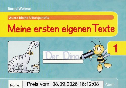 Auers kleine Übungshefte. 1. Schuljahr. Meine ersten eigenen Texte