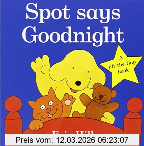 Eric Hill Spot Says Goodnight (Spot - Original Lift The Flap)