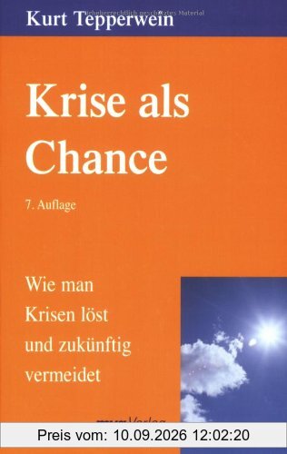 Krise als Chance: Wie man Krisen löst und zukünftig vermeidet