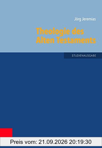 Theologie des Alten Testaments (Grundrisse zum Alten Testament)