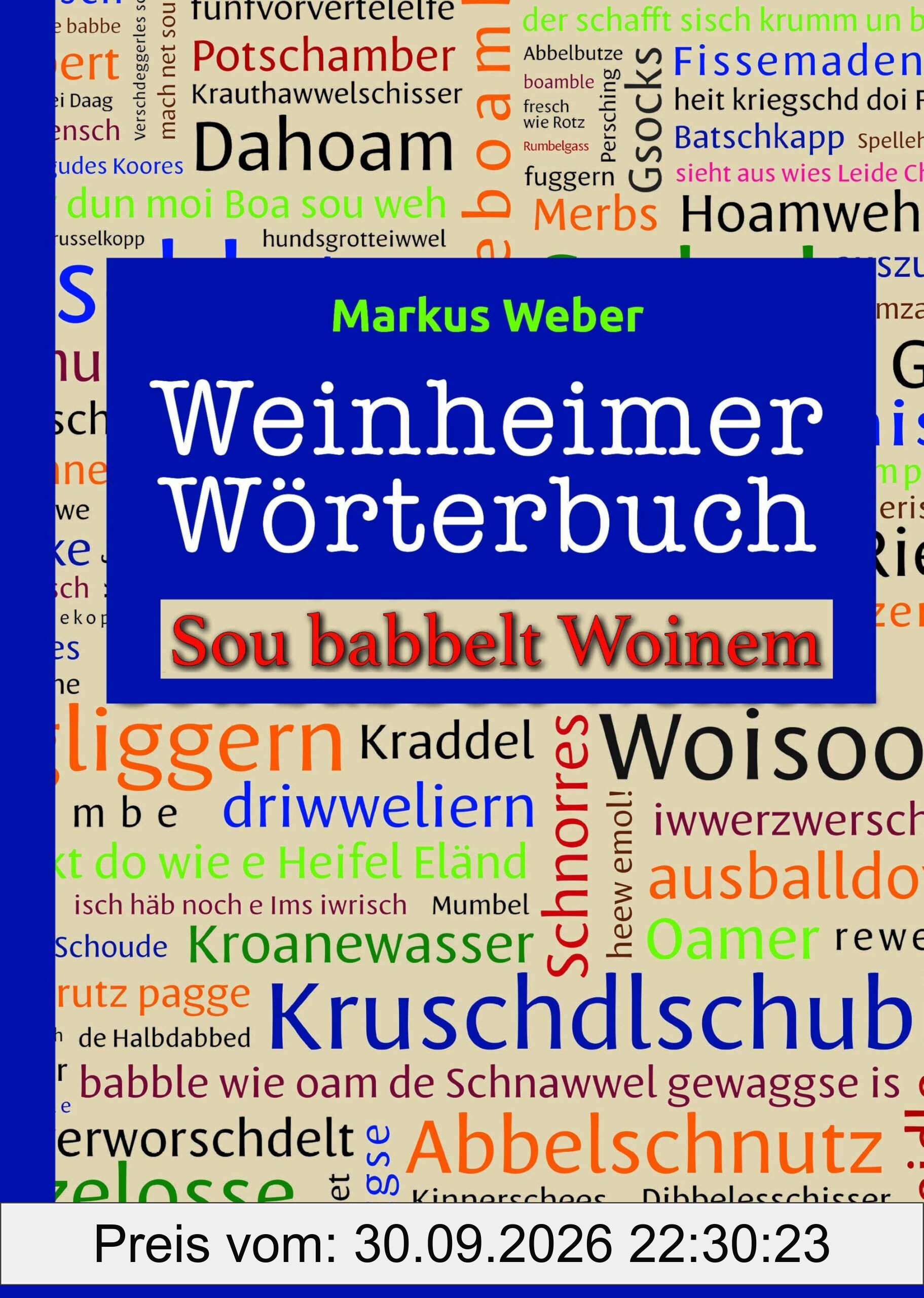 Weinheimer Wörterbuch: Sou babbelt Woinem
