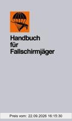 Handbuch für Fallschirmjäger: Ausbildungsmittel für Fallschirmjäger